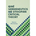 Qiné Hermeneutics and Ethiopian Critical Theory