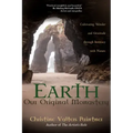 Earth, Our Original Monastery: Cultivating Wonder and Gratitude Through Intimacy with Nature