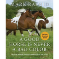 A Good Horse Is Never a Bad Color: Tales of Training Through Communication and Trust