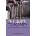 The Limits to Scarcity: Contesting the Politics of Allocation