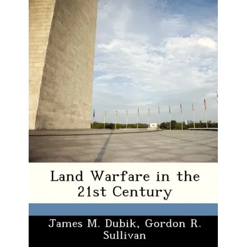 Land Warfare in the 21st Century