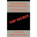 The Hcg Diet Book of Secrets