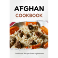 Afghan Cookbook: Traditional Recipes from Afghanistan