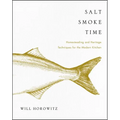 Salt Smoke Time: Homesteading and Heritage Techniques for the Modern Kitchen
