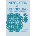 Integration and Self Healing: Affect, Trauma, Alexithymia
