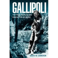 Gallipoli: The Final Battles and Evacuation of Anzac