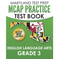 MARYLAND TEST PREP MCAP Practice Test Book English Language Arts Grade 3: Preparation for the MCAP ELA/Literacy Assessments
