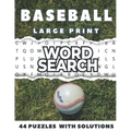 Baseball Word Search Large Print 44 Puzzles With Solutions: The Best Holiday and Christmas Gift For Adults and Teens interessed By Baseball, Brain Gam