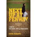 Next Up at Fenway: A Story of High School, Hope and Lindos Suenos