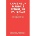 Chase Me Up Farndale Avenue, s'il vous pla�t