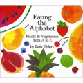Eating the Alphabet: Fruits and Vegetables from A to Z
