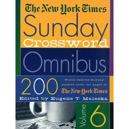 The New York Times Sunday Crossword Omnibus