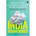 India Misinformed: The True Story