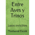 Entre Aves y Trinos: Lazos invisibles