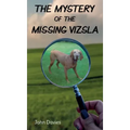 The Mystery of the Missing Vizsla