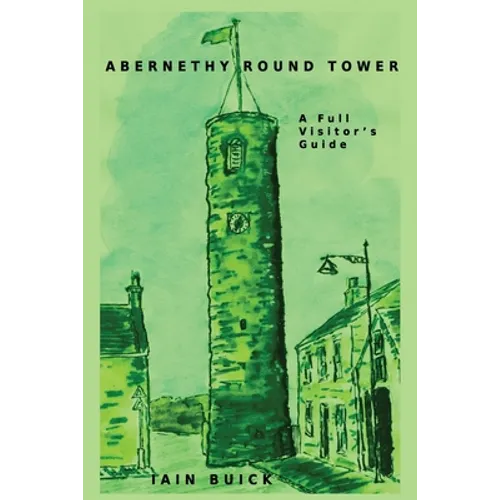 Abernethy Round Tower A Full Visitor's Guide