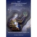 The Everlasting Gospel of Christ: Identity From An Eternal Perspective