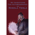 My Inventions: The Autobiography of Nikola Tesla
