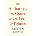 The Authority of the Court and the Peril of Politics