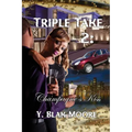 Triple Take 2: Champagne's Kiss
