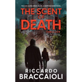 The Scent of Death: The Barcelona Serial Killer, A Gripping Crime Novel