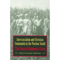 Interracialism and Christian Community in the Postwar South: The Story of Koinonia Farm