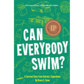 Can Everybody Swim?: A Survival Story from Katrina's Superdome, Hurricane Katrinia 15th Anniversary Edition