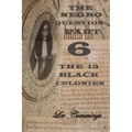 The Negro Question Part 6 the 13 Black Colonies