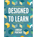 Designed to Learn: Using Design Thinking to Bring Purpose and Passion to the Classroom