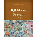 DQD-Forex System: How to earn from 20 pips to 100 pips per day