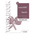 Cambridge Igcse(tm) Spanish Vocabulary Workbook: Hodder Education Group