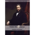 Todo por Gracia (Large Print Edition)