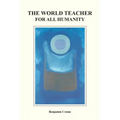 The World Teacher For All Humanity