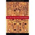 The Teachings of the Church Fathers