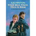 That Was Then, This Is Now