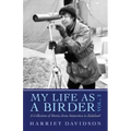 My Life as a Birder Vol. 2: A Collection of Stories from Antarctica to Zululand