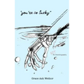 "You're So Lucky": The Story Of The Three Years Between