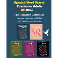 Spanish Word Search Puzzles For Adults: The Complete Collection Sopa de Letras de la Biblia en Español Letra Grande
