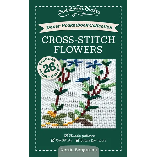 Dover Pocketbook Collection: Cross-Stitch Flowers: Classic Patterns, Checklists, Space for Notes