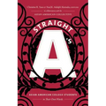Straight A's: Asian American College Students in Their Own Words