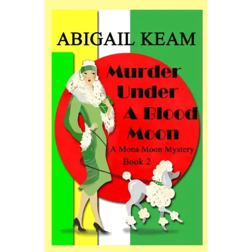 Murder Under A Blood Moon: A 1930s Mona Moon Historical Cozy Mystery