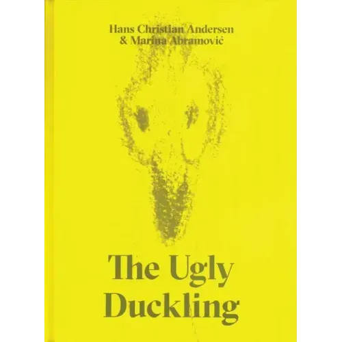 The Ugly Duckling by Hans Christian Andersen & Marina Abramovic