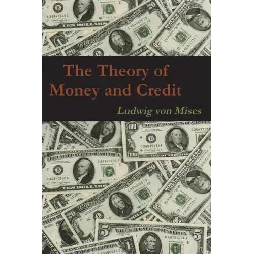 The Theory of Money and Credit