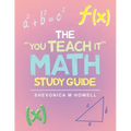 The "You Teach It" Math Study Guide
