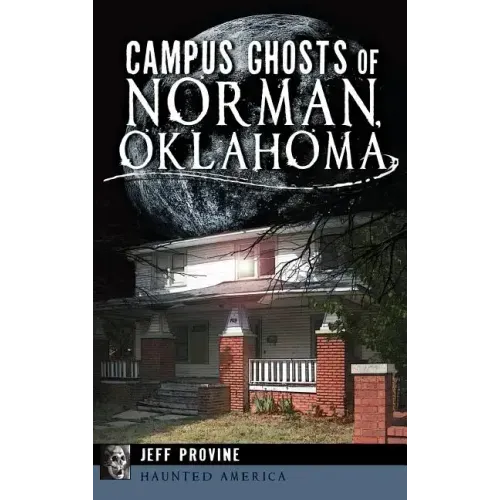 Campus Ghosts of Norman, Oklahoma