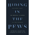 Hiding in the Pews: Shining Light on Mental Illness in the Church