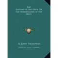 The History of the Devil Or The Horned God of the West