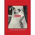 Unemployable: 30 Years of Hardcore, Skate and Street