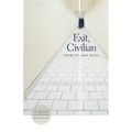 Exit, Civilian: Poems