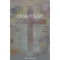 Holy Hush